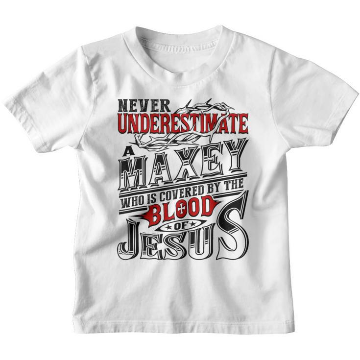 Never Underestimate Maxey Family Name Youth T-shirt