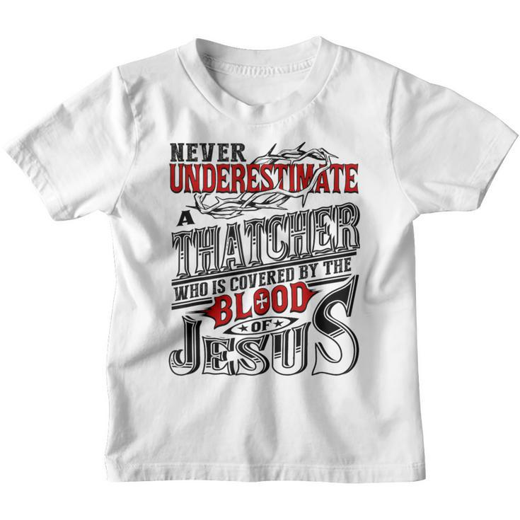 Never Underestimate Thatcher Family Name Youth T-shirt