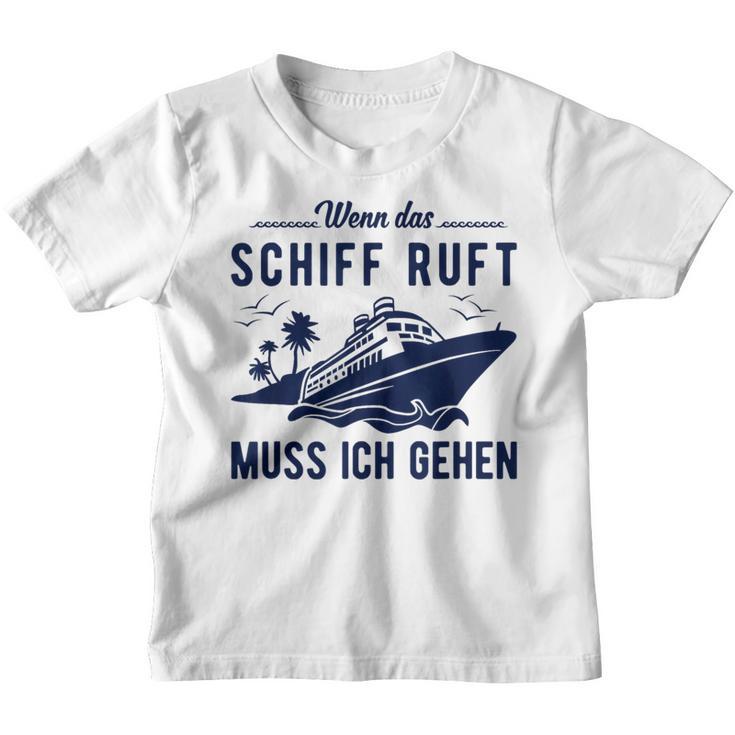 Wenn Das Schiff Ruft Wenn Das S Kinder Tshirt