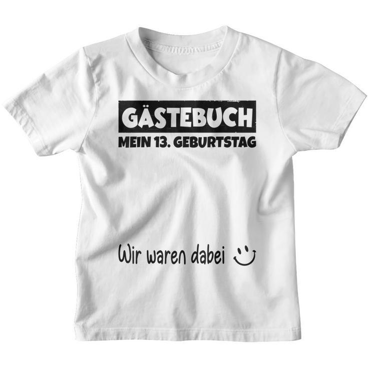 Wir Waren Dabei Mein 13 Geburtstag German Langu Kinder Tshirt