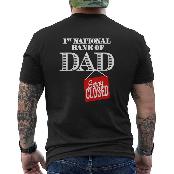 1St National Bank Of Dad Sorry Closed Mens Back Print T-shirt