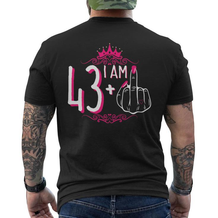 I Am 43 Plus 1 Middle Finger 43Rd Women's Birthday Men's T-shirt Back Print