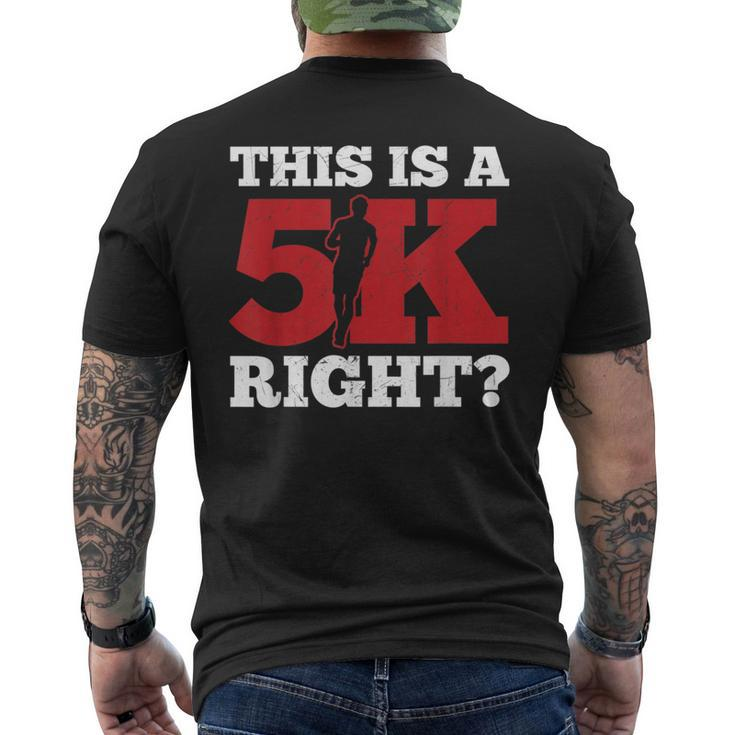 This Is A 5K Right Cool Motivational Running Men's T-shirt Back Print