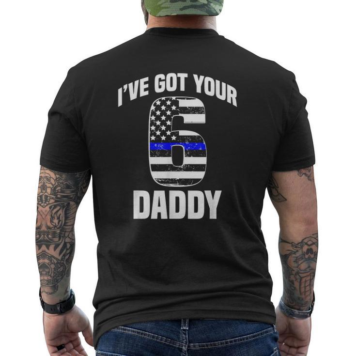 I Got Your 6 Daddy Police Officer Family Support Mens Back Print T-shirt