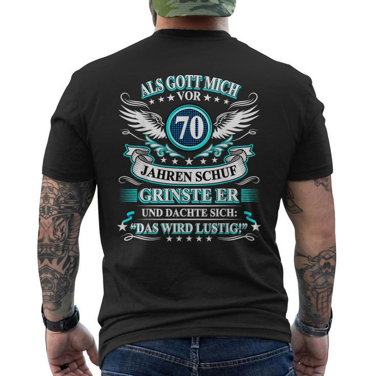 70Th Birthday Als Gott Mich Vor 70 Jahre Schuf Grinste Er Grins T-Shirt mit Rückendruck