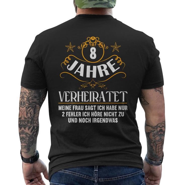 8 Jahreerheiratet Nur 2 Fehler Hörre Nicht 8Th Hochzeitstag T-Shirt mit Rückendruck