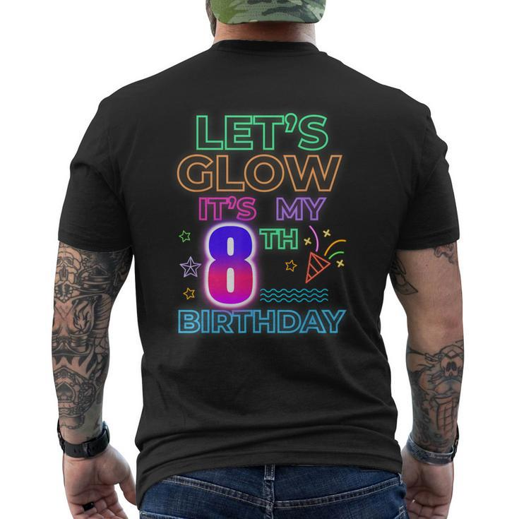 8Th B-Day Let's Glow It's My 8 Year Old Birthday Matching Men's T-shirt Back Print