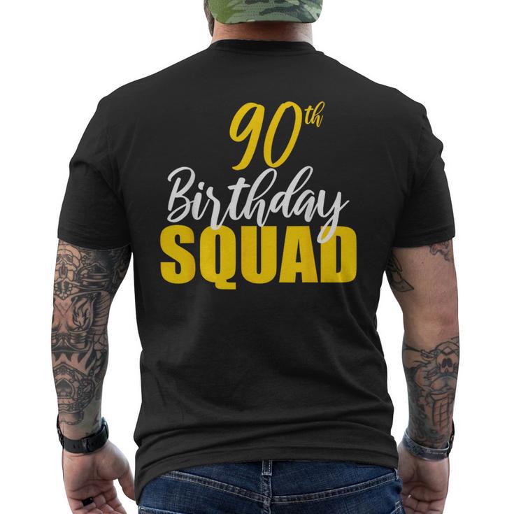 90Th Happy Birthday Squad Party Bday Family Group Reunion Men's T-shirt Back Print