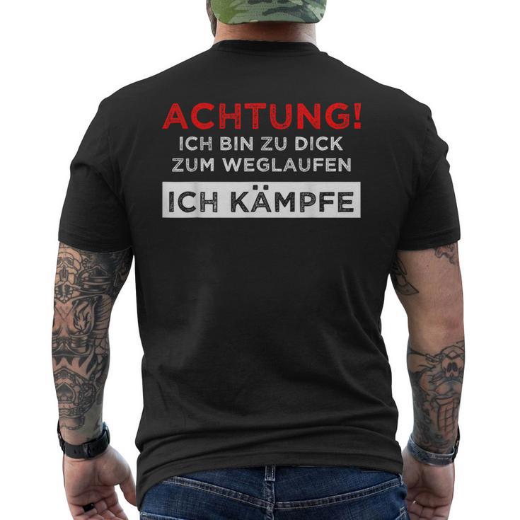 Achtung Ich Bin Zu Fett Zum Weglauf T-Shirt mit Rückendruck