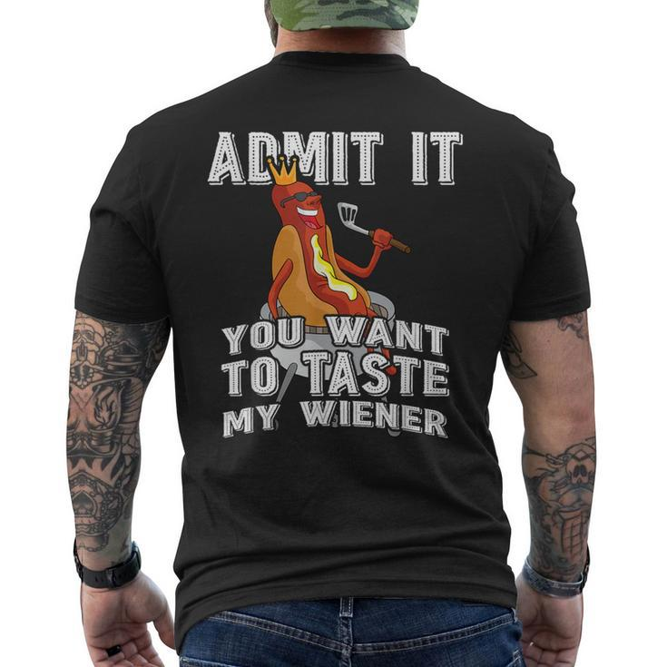 Admit It You Want To Taste My Wiener Bbq Hot Dog Sausage Men's T-shirt Back Print