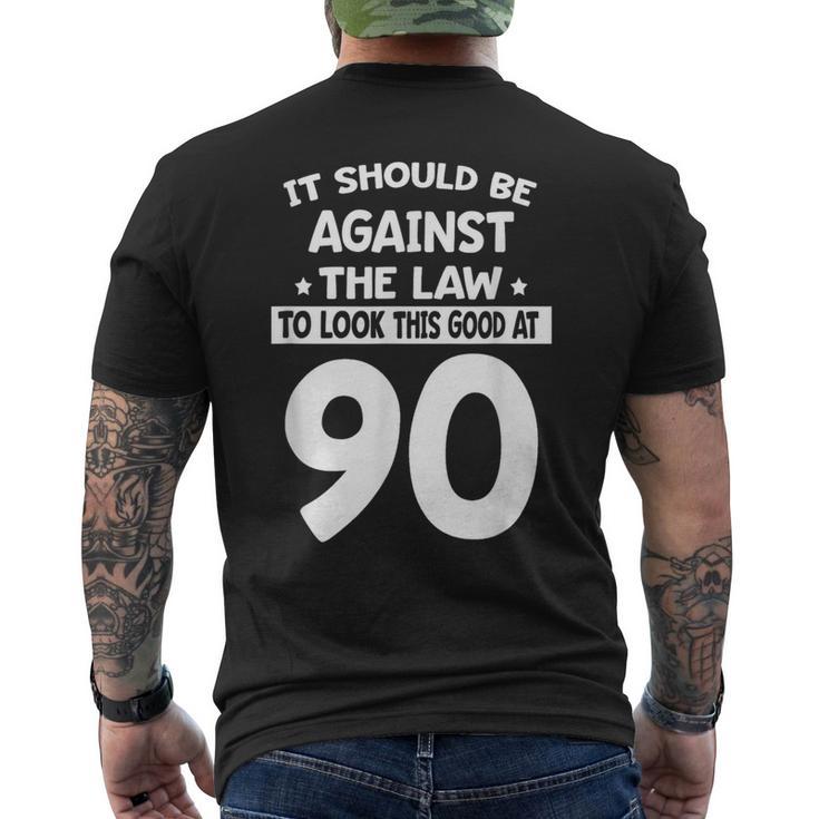 It Should Be Against The Law To Look This Good At 90 Men's T-shirt Back Print