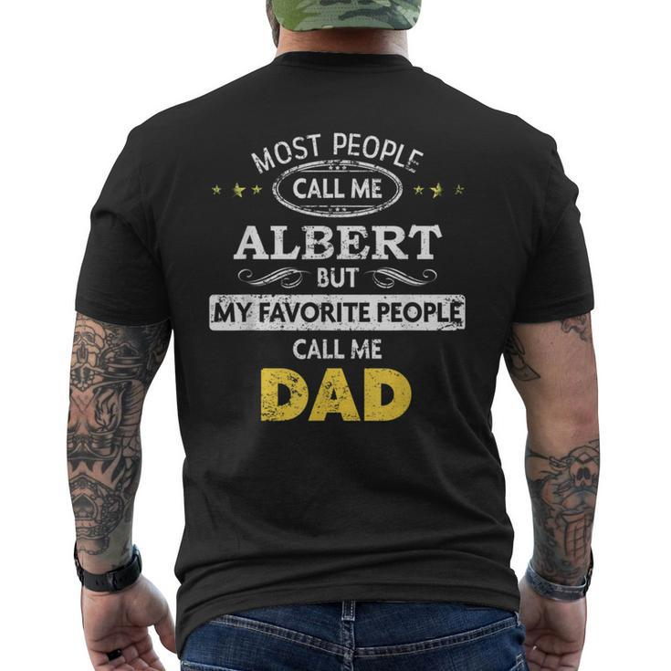 Albert Name My Favorite People Call Me Dad Men's T-shirt Back Print