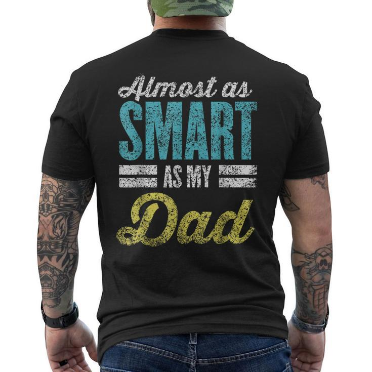 Almost As Smart As My Dad Matching Father's Day Father Son Men's T-shirt Back Print