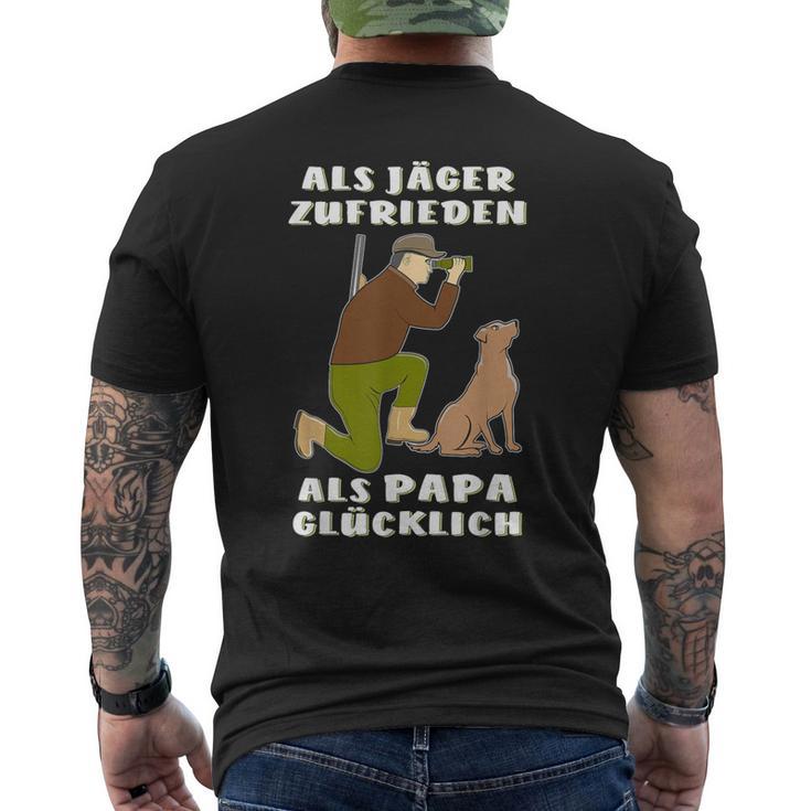 Als Jäger Satisfaction Als Papa Glücklich Hunting Hunter T-Shirt mit Rückendruck