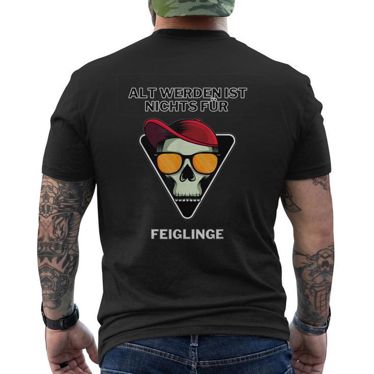 Alt Werden Ist Nichts Für Feigling T-Shirt mit Rückendruck