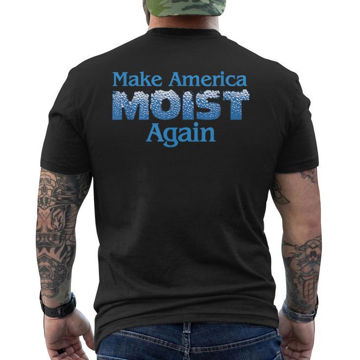 Make America Moist Again Men's T-shirt Back Print