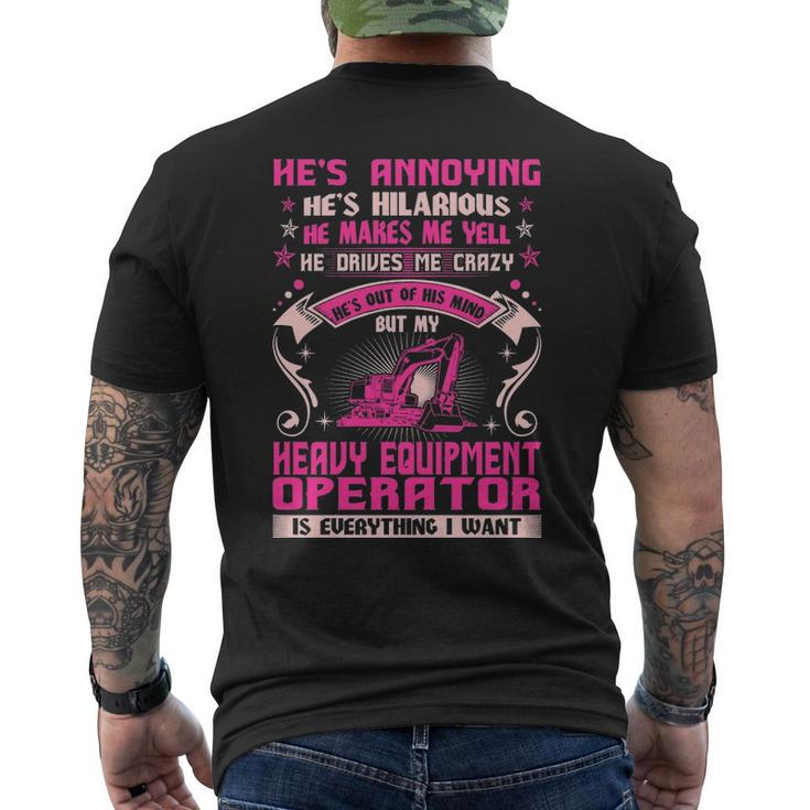 Annoying Hilarious My Heavy Equipment Operator T Men's T-shirt Back Print