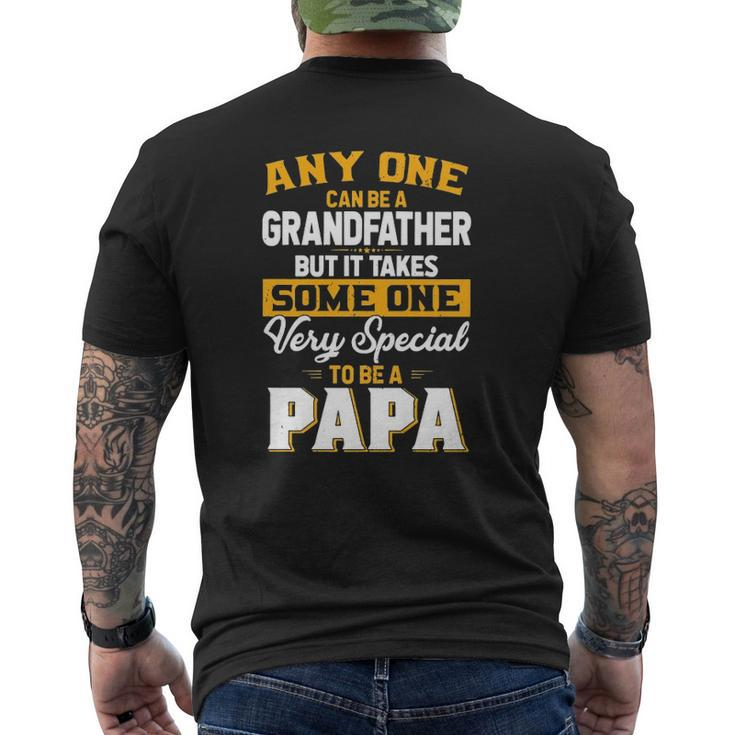Anyone Can Be A Grandfather But Very Special To Be A Papa Mens Back Print T-shirt