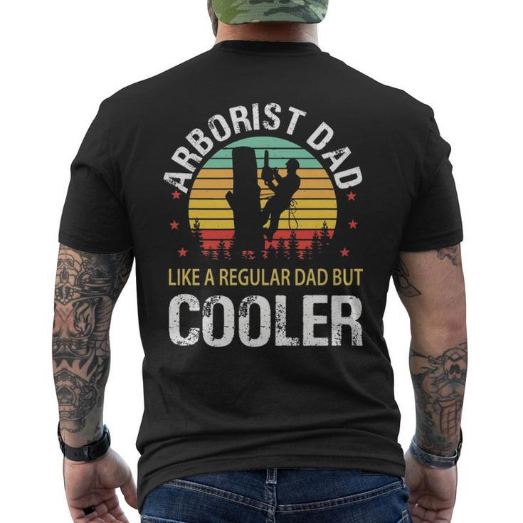 Arborist Dad Like A Regular Dad But Cooler Men's T-shirt Back Print