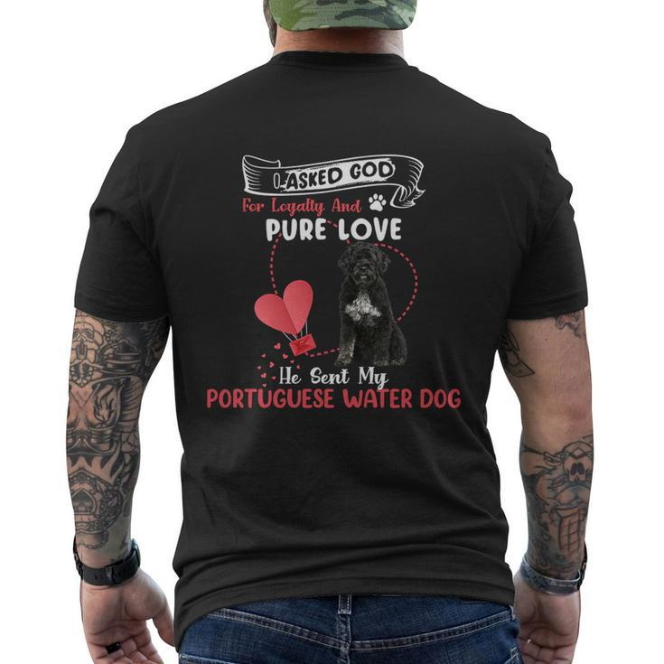 I Asked God For Loyalty And Pure Love He Sent My Portuguese Water Dog Dog Lovers Mens Back Print T-shirt