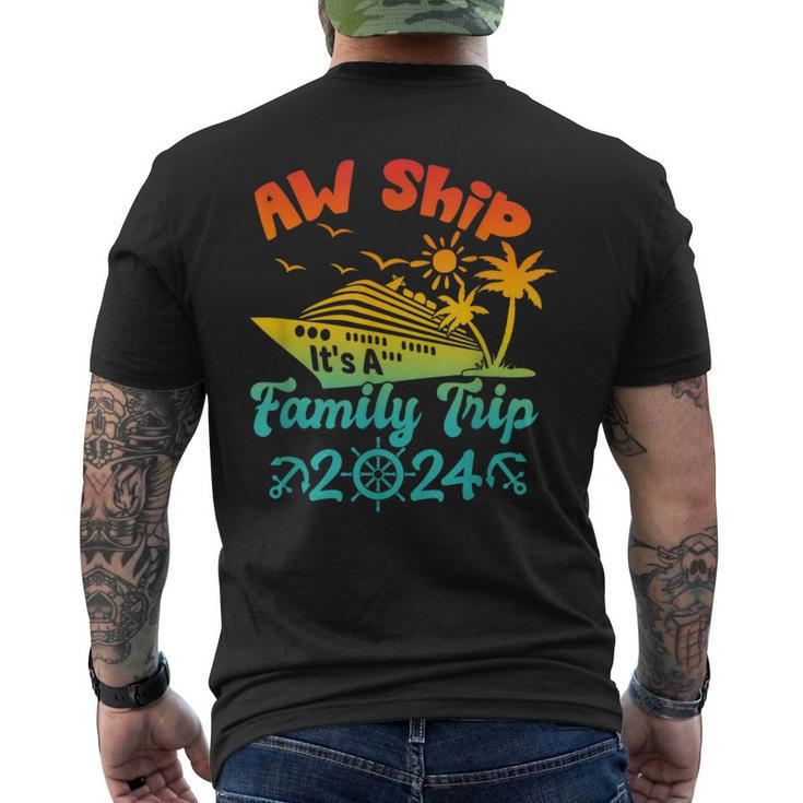Aw Ship It's A Family Trip Cruise Vacation Beach 2024 Men's T-shirt Back Print