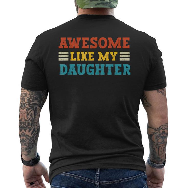 Awesome Like My Daughter Dad Of Daughters Fathers Day Men's T-shirt Back Print
