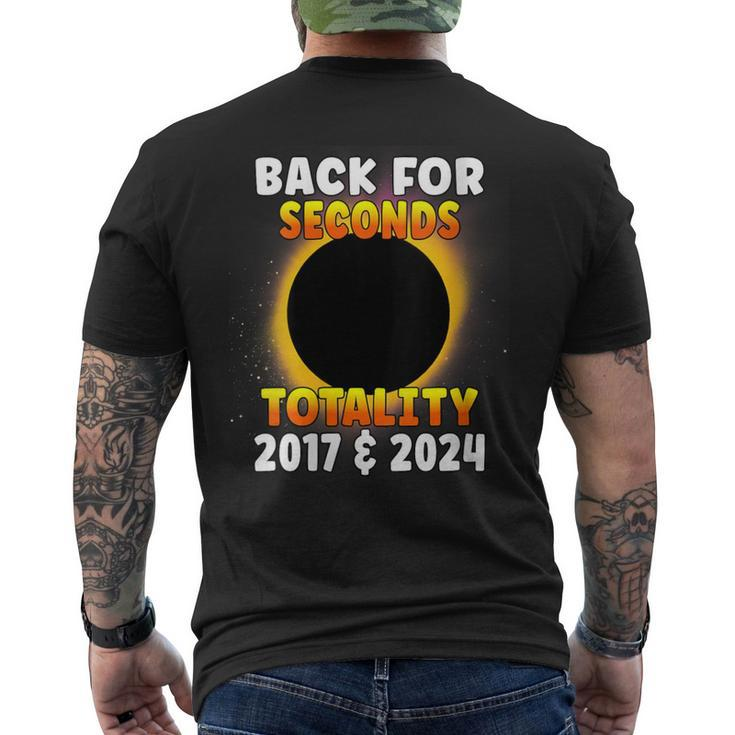 Back For Seconds Totality 2017 2024 Total Solar Eclipse Men's T-shirt Back Print