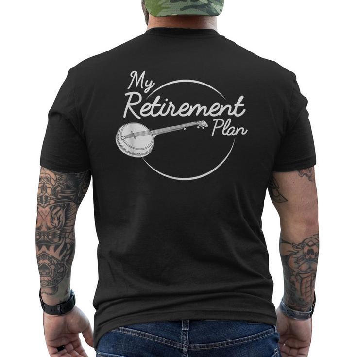 Banjo Retirement Plan Bluegrass Guitar Instrument Men's T-shirt Back Print