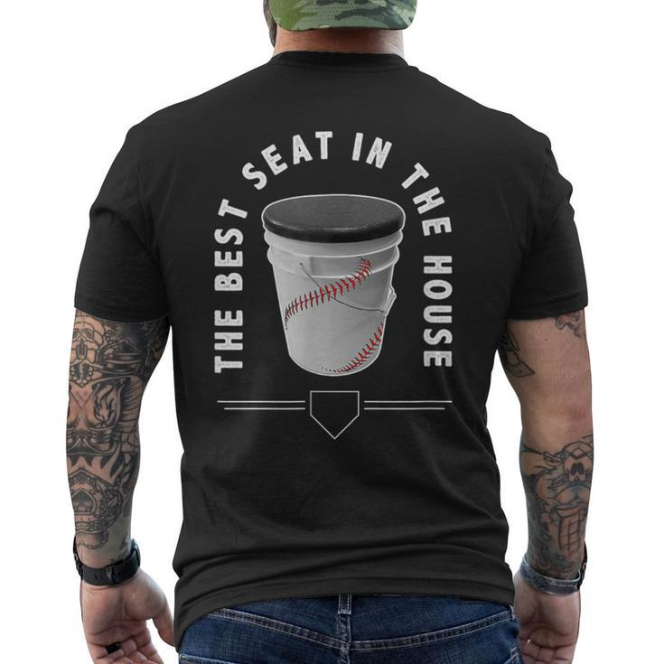 Baseball Bucket The Best Seat In The House Sports Men's T-shirt Back Print