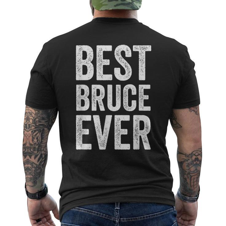 Best Bruce Ever Personalized First Name Bruce Men's T-shirt Back Print