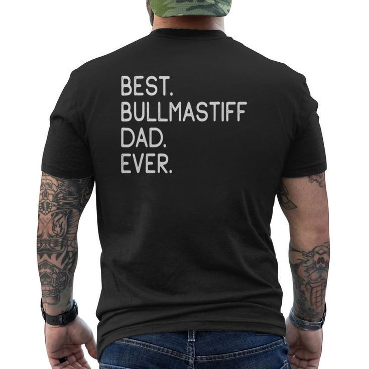 Best Bullmastiff Dad Ever  Master Lover Holidays Mens Back Print T-shirt
