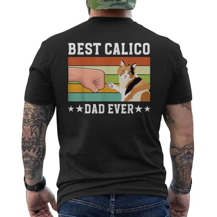 Best Calico Cat Dad Ever Calico Cat Owner Calico Cat Lover Men's T-shirt Back Print