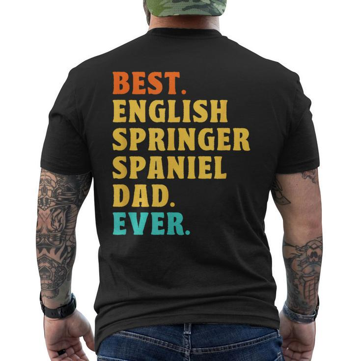 Best English Springer Spaniel Dad Ever Dog Dad Fathers Day Men's T-shirt Back Print