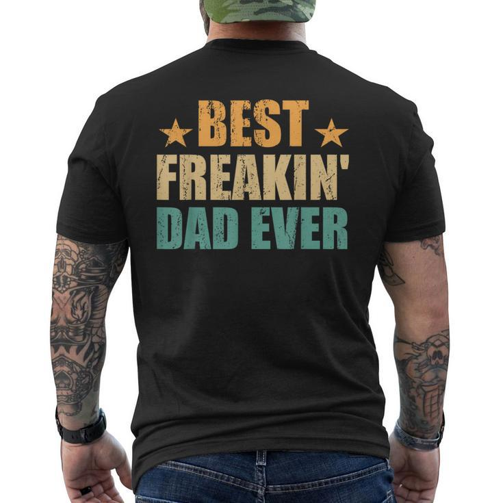 Best Freakin' Dad Ever Father's Day Men's T-shirt Back Print