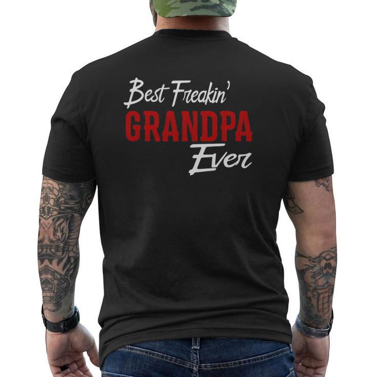 Best Freakin Grandpa Ever Freaking Papa Idea Mens Back Print T-shirt