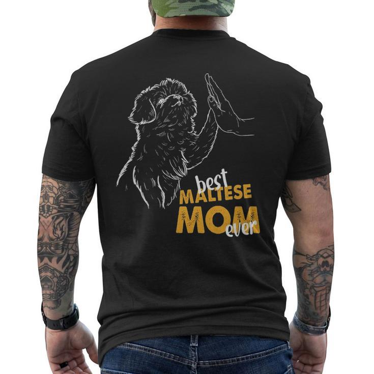 Best Maltese Mom Ever Maltese Dog Lover Maltese Mom Men's T-shirt Back Print