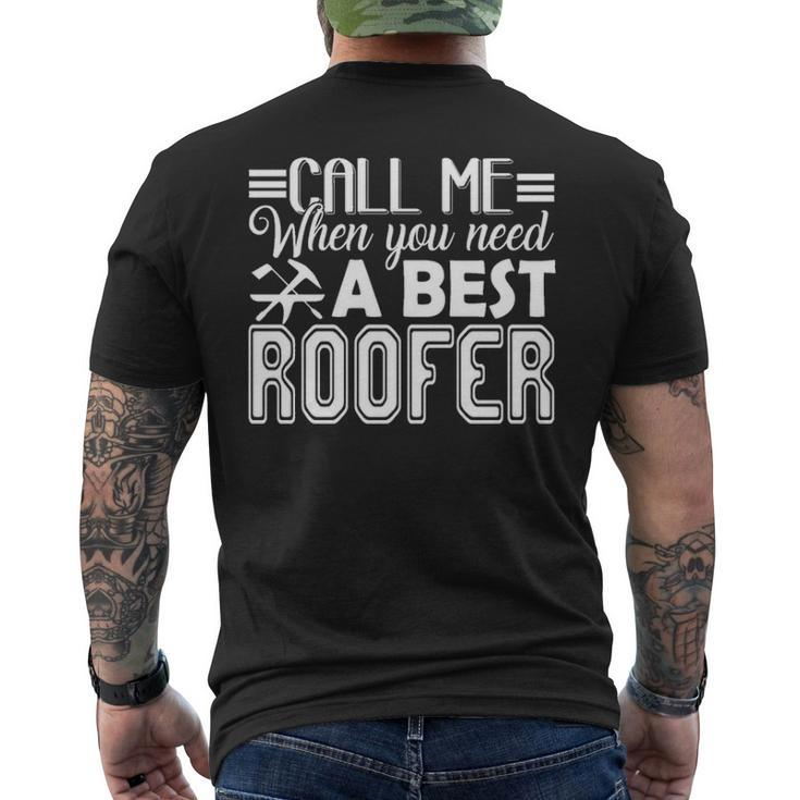 Best Roofer Call Me When You Need Men's T-shirt Back Print