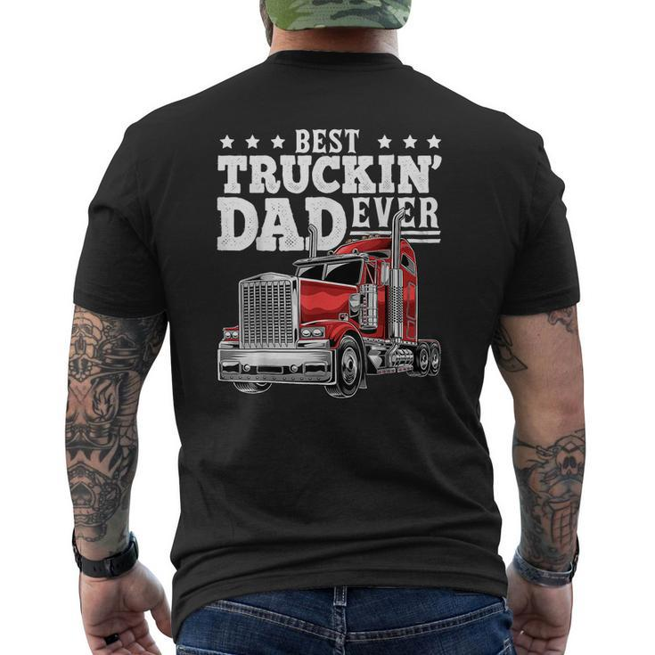 Best Truckin Dad Ever Big Rig Trucker Father's Day Men Mens Back Print T-shirt