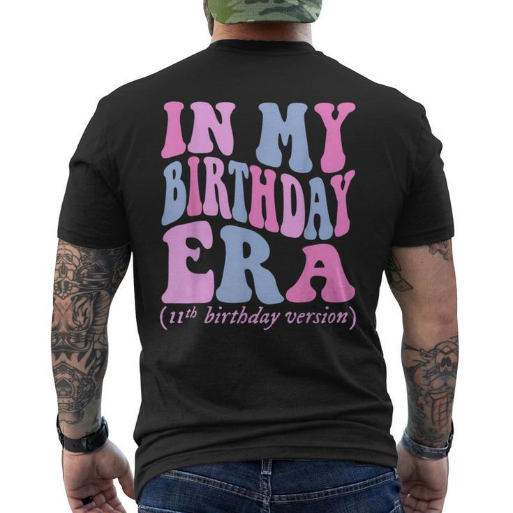 In My Birthday Era 11Th Birthday Version Boys Girls Groovy Men's T-shirt Back Print