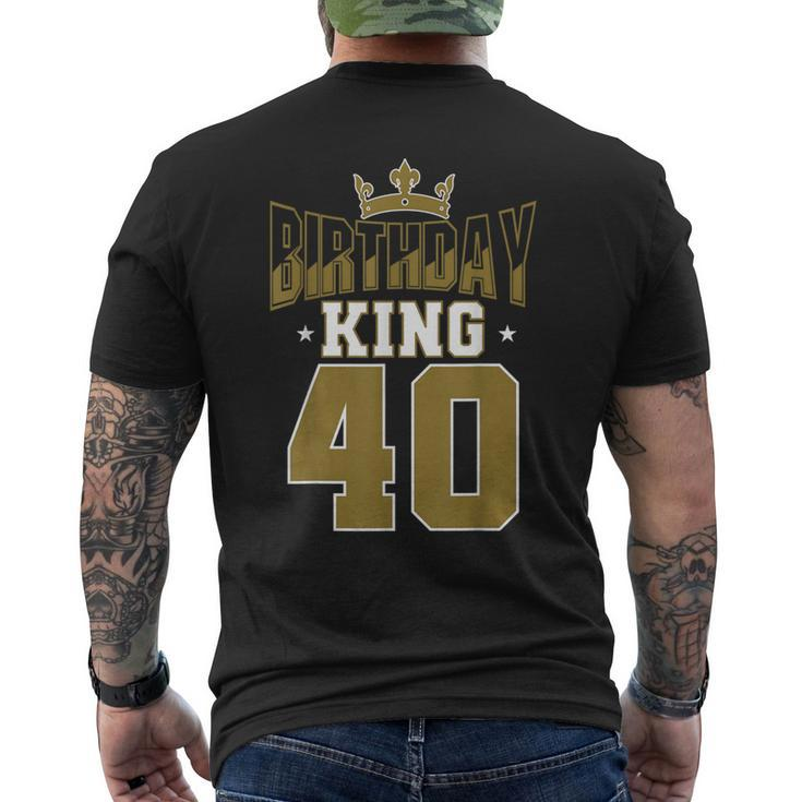 Birthday King 40 Bday Party Celebration 40Th Royal Theme Men's T-shirt Back Print