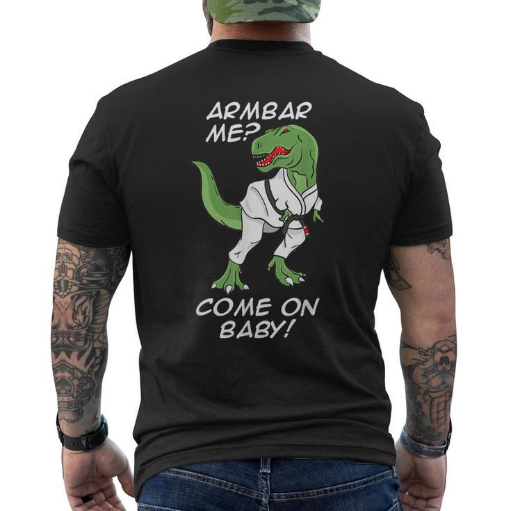 Bjj Brazilian Jiu-Jitsu Armbar T-Rex Come On Baby Men's T-shirt Back Print
