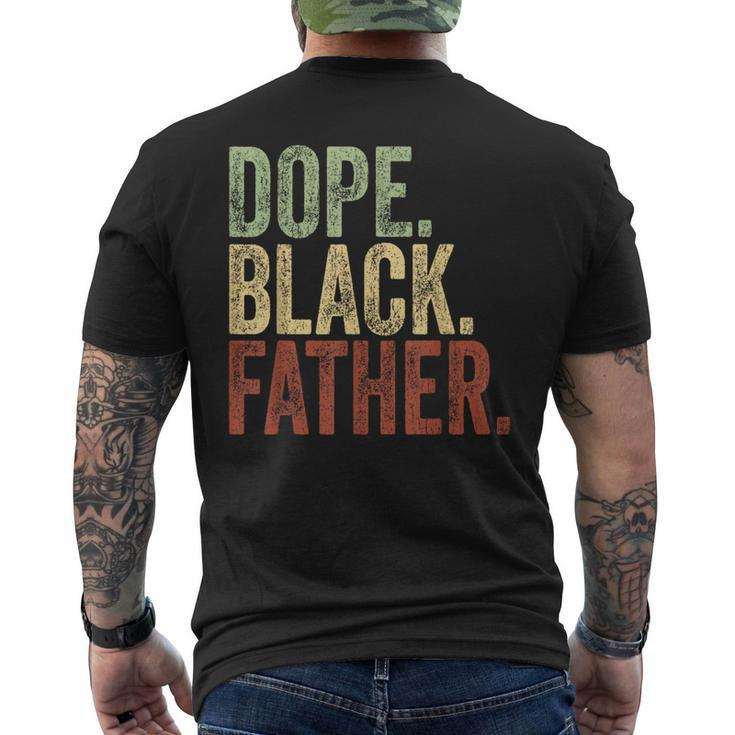 Black Dad Dope Black Father Father's Day Daddy Dada Men's T-shirt Back Print