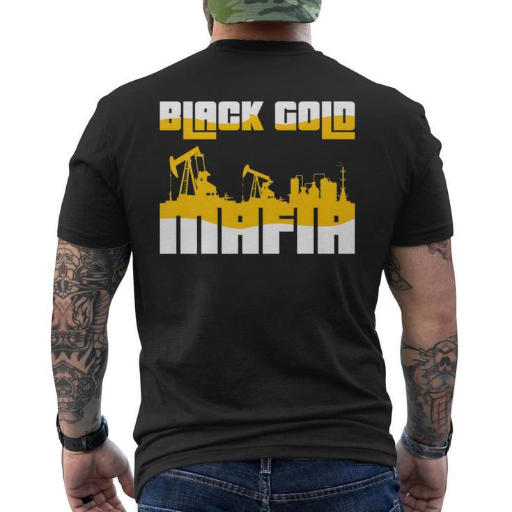 Black Gold Mafia Roughneck Oil FieldMen's T-shirt Back Print