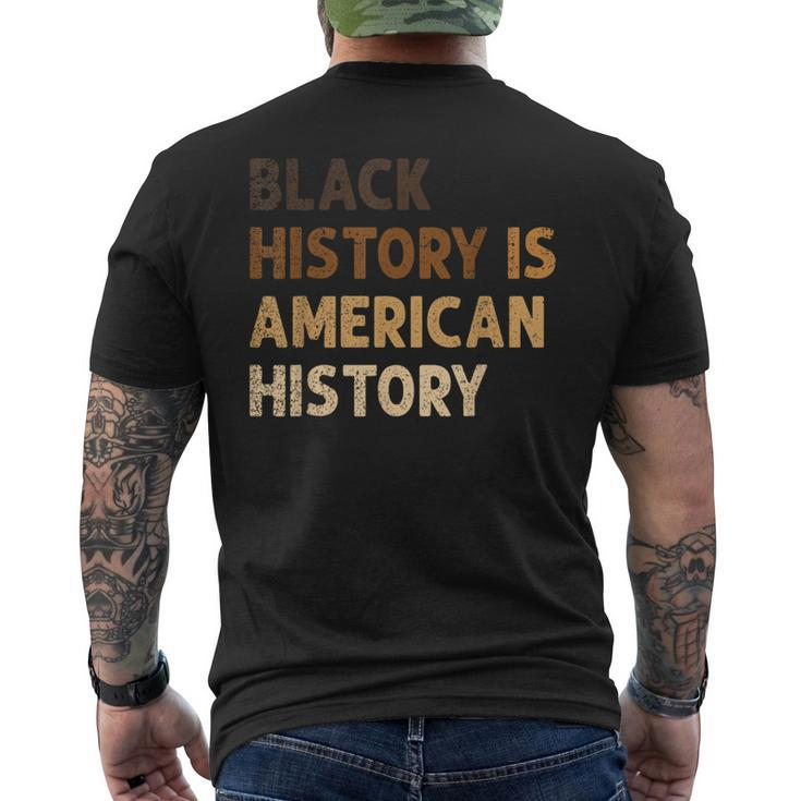 Black History Is American History Blm Melanin African Men's T-shirt Back Print