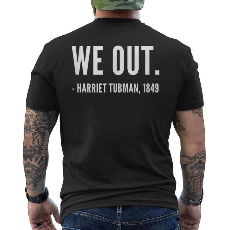 Black History Harriet We Out Tubman Quote Street Men's T-shirt Back Print