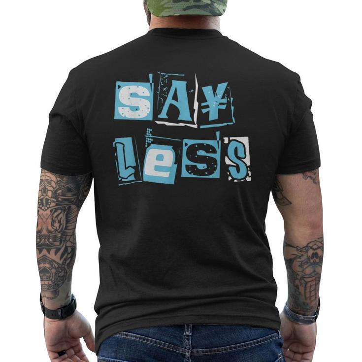 Blue Say Less Blue Color Graphic Men's T-shirt Back Print
