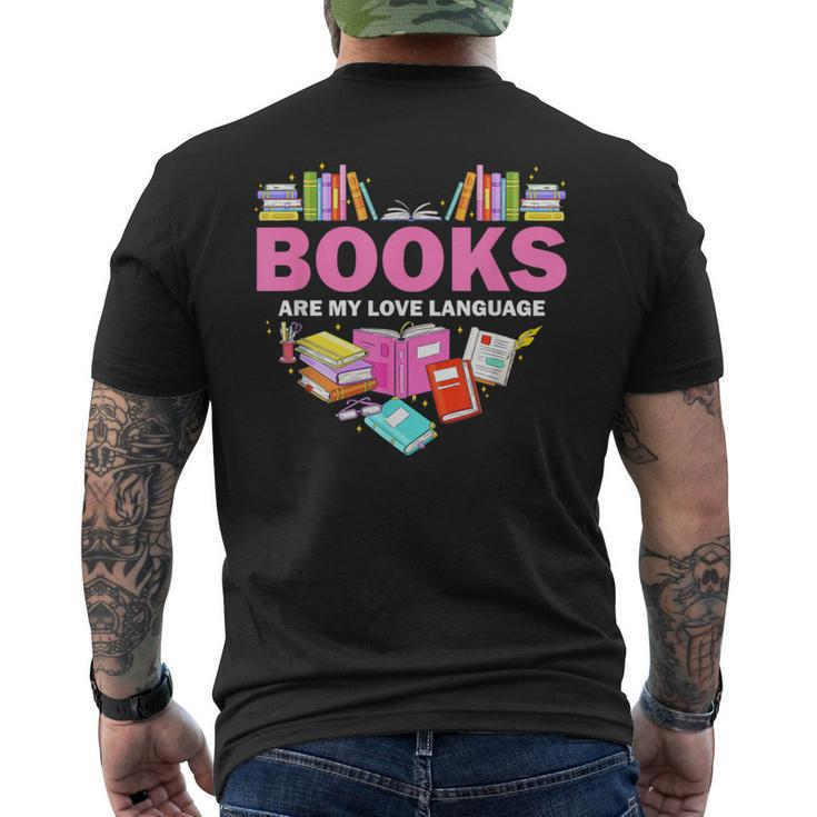 Books Are My Love Language Reading Lover Librarian Valentine Men's T-shirt Back Print