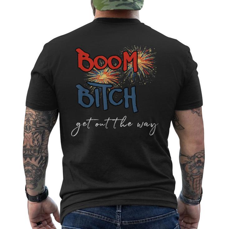 Boom Bitch Get Out The Way Fireworks 4Th Of July Men's T-shirt Back Print