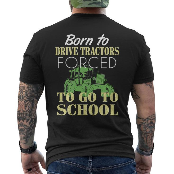 Born To Farm Forced To Go To School Men's T-shirt Back Print