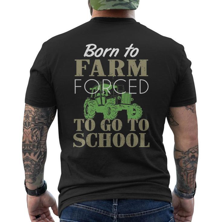 Born To Farm Forced To Go To School S Men's T-shirt Back Print